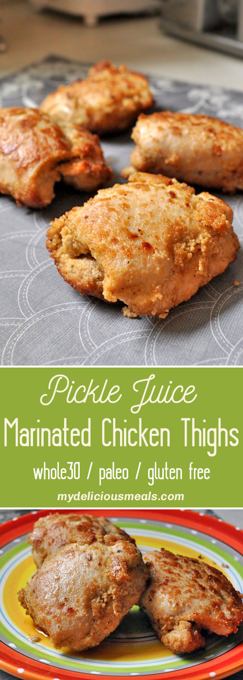 Pickle Juice Marinated Chicken Thighs (Whole30) | Mydeliciousmeals.com
